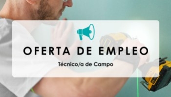 Oferta de empleo: ¡Buscamos un técnico/a de campo!