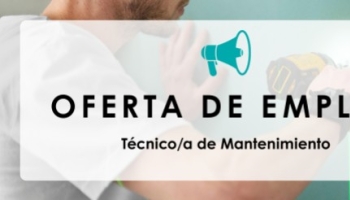 Oferta de empleo: ¡Buscamos un técnico/a de mantenimiento!